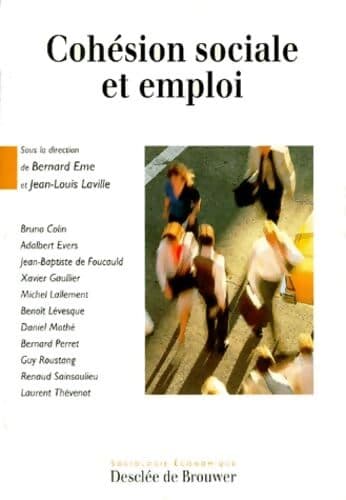 Cohésion sociale et emploi - Bernard Eme